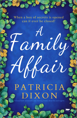 A Family Affair: An Unmissable and Moving Drama about Lies and Regret - Dixon, Patricia
