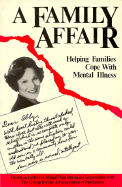 A Family Affair: Helping with M.I.: Helping Families Cope with Mental Illness - A Guide for the Professions 119