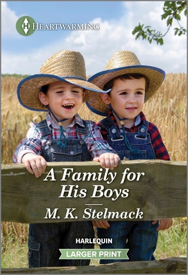 A Family for His Boys: A Clean and Uplifting Romance - Stelmack, M K