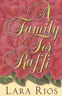 A Family for Raffi - Rios, Lara