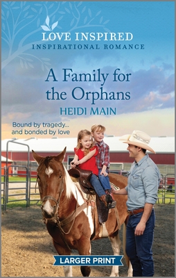 A Family for the Orphans: An Uplifting Inspirational Romance - Main, Heidi