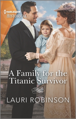 A Family for the Titanic Survivor: An Uplifting Love Story - Robinson, Lauri