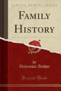 A Family History (Classic Reprint)