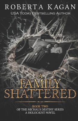A Family Shattered - Kagan, Roberta