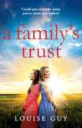 A Family's Trust: A breathtakingly emotional book club pick from Louise Guy