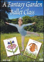 A Fantasy Garden Ballet Class - 