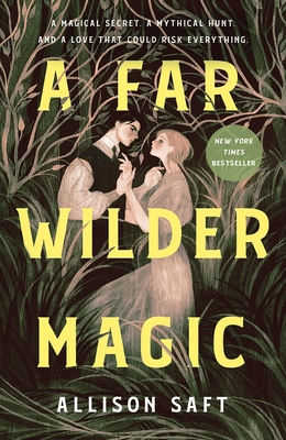 A Far Wilder Magic - Saft, Allison