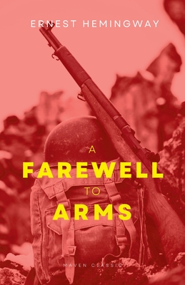A Farewell To Arms - Hemingway, Ernest