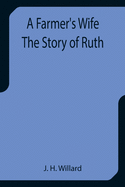 A Farmer's Wife The Story of Ruth