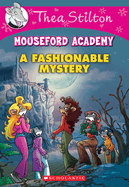 A Fashionable Mystery (Thea Stilton Mouseford Academy #8): Volume 8