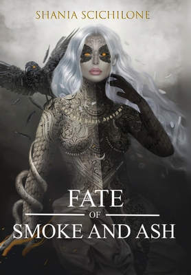 A Fate of Smoke and Ash - Scichilone, Shania