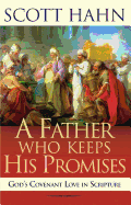 A Father Who Keeps His Promises: God's Covenant Love in Scripture