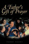 A Father's Gift of Prayer