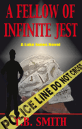 A Fellow of Infinite Jest: A Luke Jones Novel