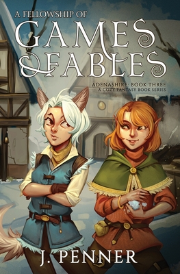 A Fellowship of Games & Fables - Penner, J