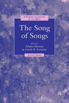 A Feminist Companion to Song of Songs - Brenner-Idan, Athalya (Editor), and Fontaine, Carole (Editor)