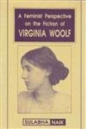 A feminist perspective on the novels of Virginia Woolf