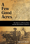 A Few Good Acres: The Odyssey of Thomas Beaty and His Descendants in America