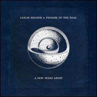 A  Few Stars Apart - Lukas Nelson & Promise of the Real