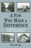 A Few Who Made a Difference: The World War II Teams of the Military Intelligence Service