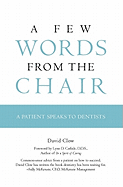 A Few Words from the Chair: A Patient Speaks to Dentists