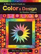 A Fiber Artist's Guide to Color & Design: The Basics & Beyond
