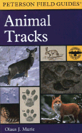 A Field Guide to Animal Tracks - Peterson, Roger Tory (Editor), and Murie, Olaus Johan