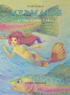 A Field Guide to Mermaids of the Great Lakes