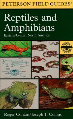 A Field Guide to Reptiles and Amphibians: Eastern and Central North America - Peterson, Roger Tory (Editor), and Collins, Joseph T, and Conant, Roger