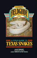 A Field Guide to Texas Snakes - Tennant, Alan