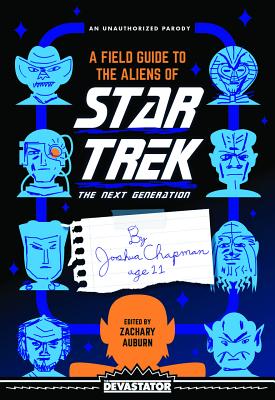 A Field Guide to the Aliens of Star Trek: The Next Generation - Auburn, Zachary