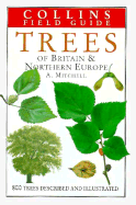 A field guide to the trees of Britain and northern Europe