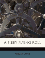 A Fiery Flying Roll