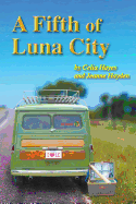 A Fifth of Luna City