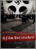 A Film Unfinished - Yael Hersonski