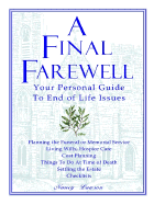 A Final Farewell: Your Personal Guide to End of Life Issues