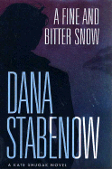 A Fine and Bitter Snow: A Kate Shugak Novel