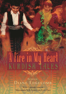 A Fire in My Heart: Kurdish Tales
