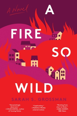 A Fire So Wild - Ruiz-Grossman, Sarah