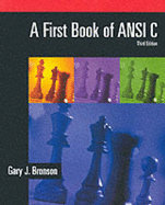 A First Book of ANSI C, Third Edition - Bronson, Gary J