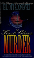 A First Class Murder - Roosevelt, Elliott