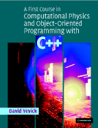 A First Course in Computational Physics and Object-Oriented Programming with C++ Hardback China Edition
