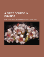 A first course in physics