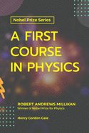 A First Course in Physics