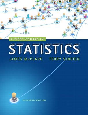 A First Course in Statistics Plus Mystatlab Student Access Kit - McClave, James T, and Sincich, Terry