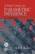 A First Course on Parametric Inference