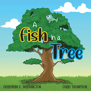 A Fish in a Tree: A Children's Rhyming Story