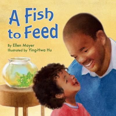 A Fish to Feed - Mayer, Ellen
