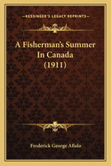 A Fisherman's Summer in Canada (1911)