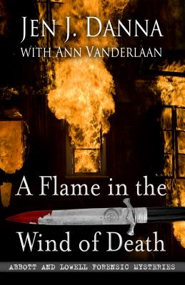 A Flame in the Wind of Death - Danna, Jen J, and Vanderlaan, Ann
